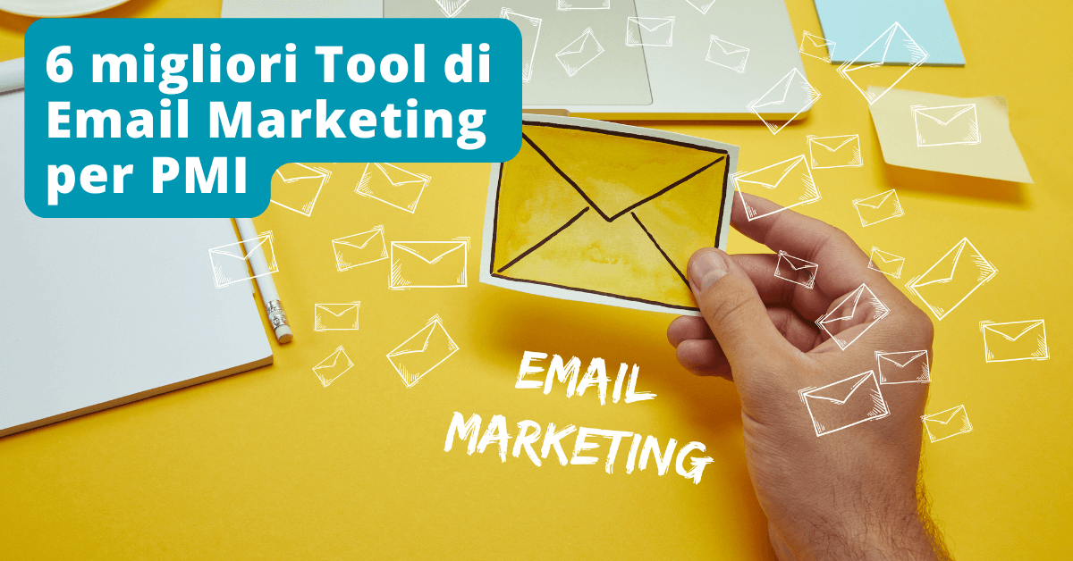 I 6 migliori strumenti di Email Marketing per PMI